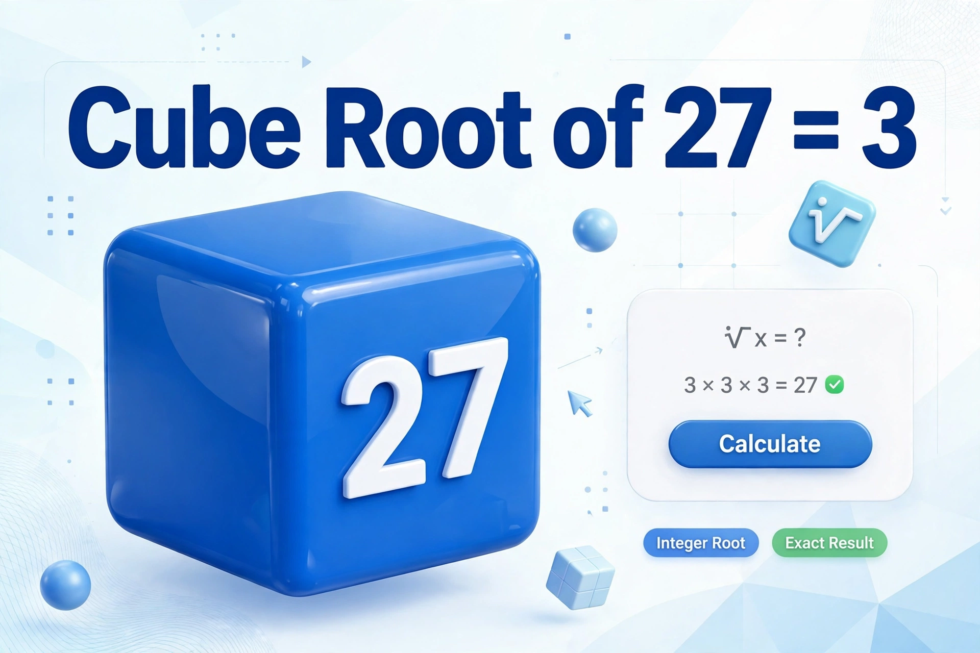 Cube root calculator hero: large 3D cube with 27 and its cube root 3 labeled