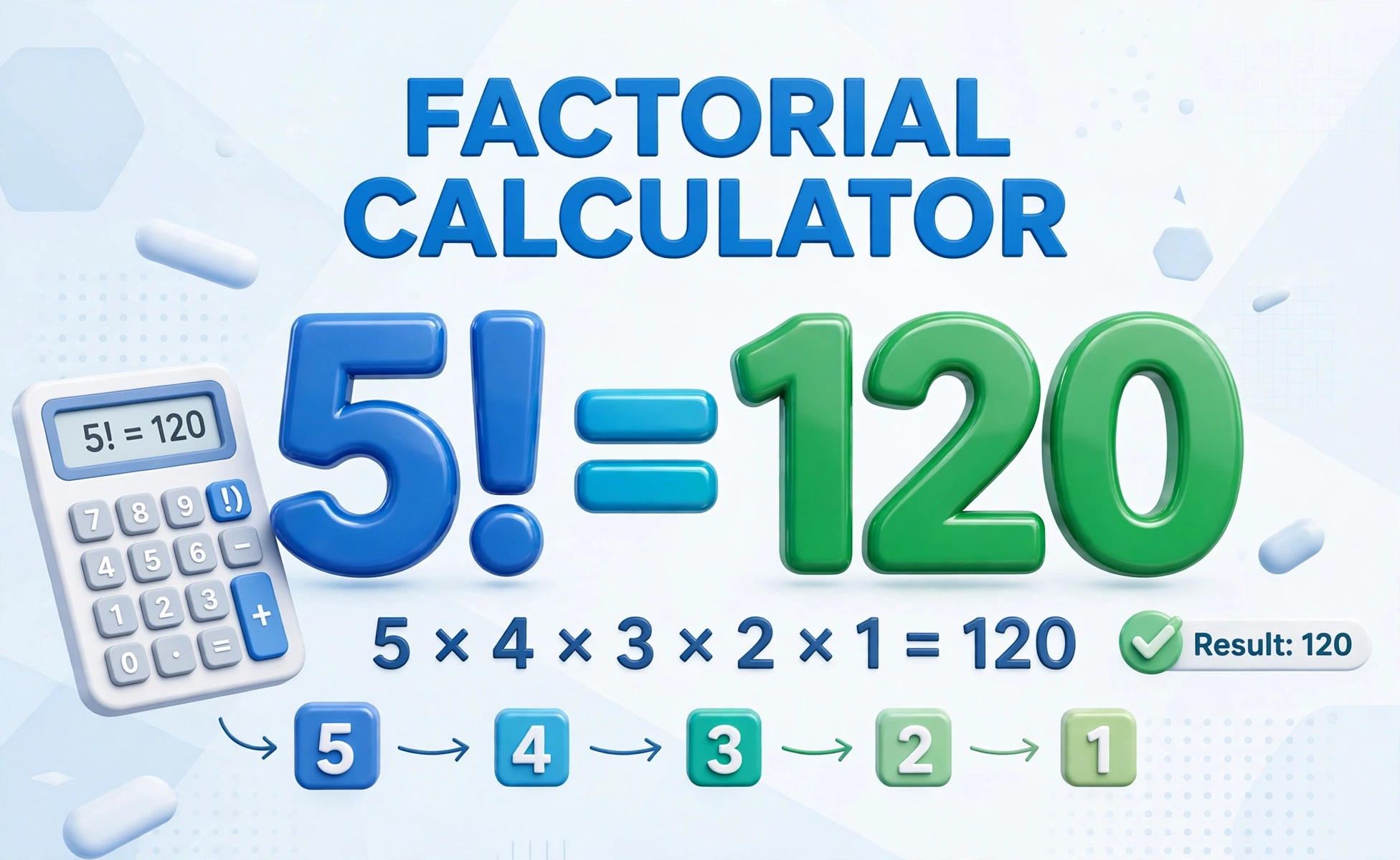 Factorial calculator hero: large 3D numbers showing 5 factorial equals 120